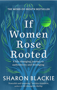 If Women Rose Rooted: A Life Changing Journey to Authenticity and Belonging