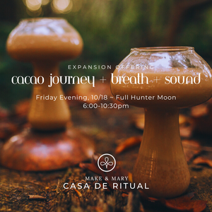 10/18~ Cacao Journey + Harp Soundbath