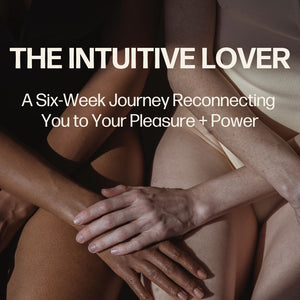 10/9-11/20 The Intuitive Lover Workshop Series