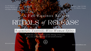 Rituals of Release—A Fall Equinox Retreat