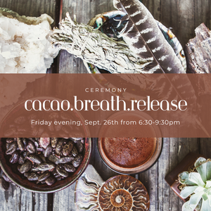 9/26 Cacao, Breath & Release