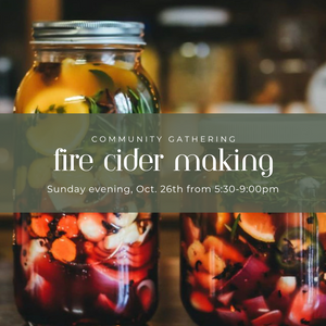 10/26 Fire Cider Making & Community Gathering
